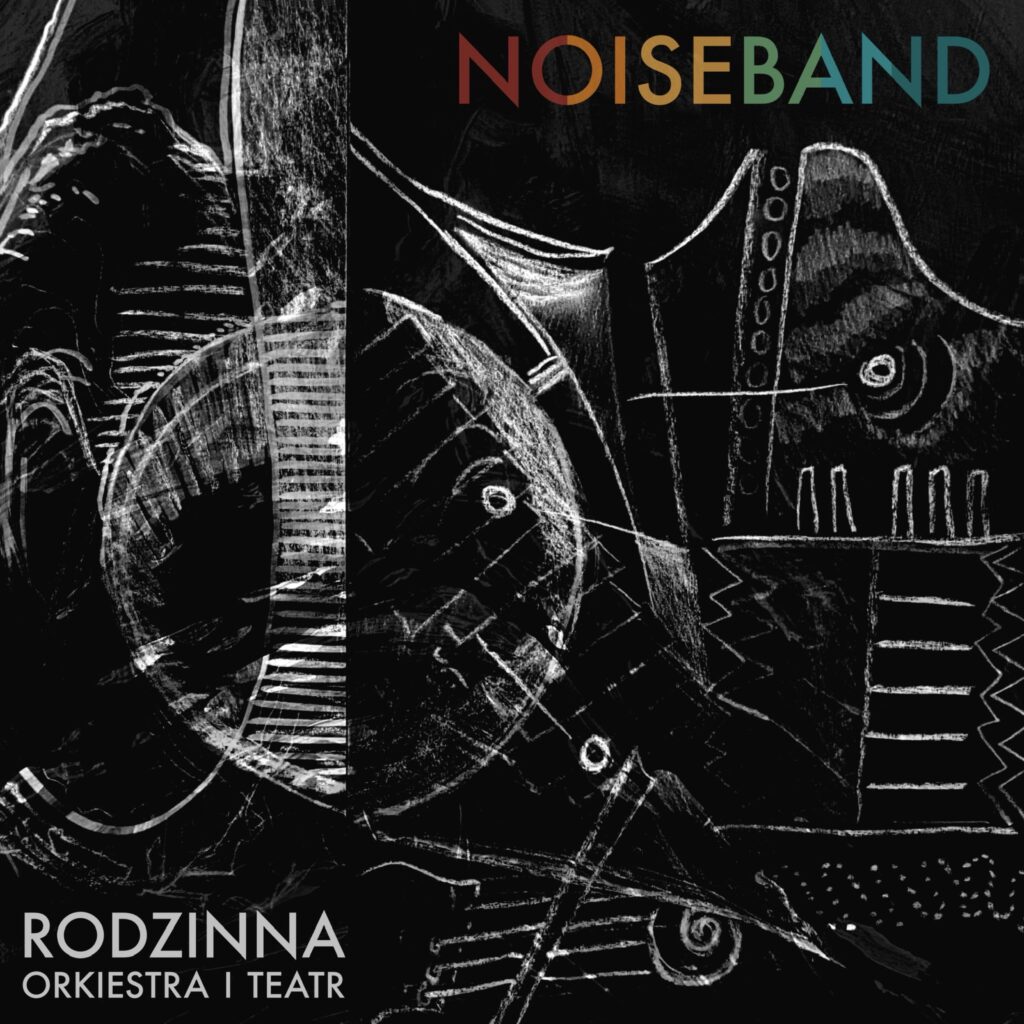 Okładka albumu Noiseband - muzyka teatralna.